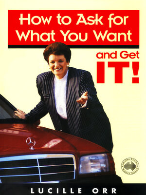 cover image of How to Ask for What You Want and Get It!